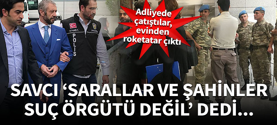 Savcı 'Sarallar ve Şahinler suç örgütü değil' dedi