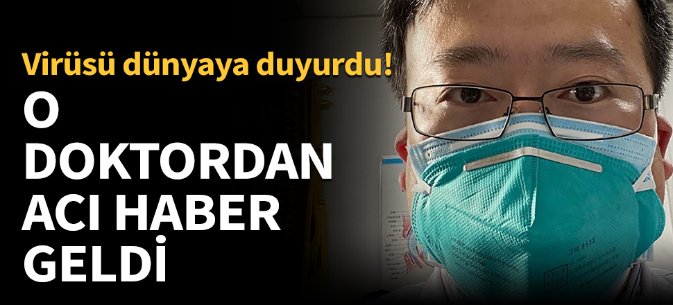 Korona Virüs'ü ilk tespit eden doktor can verdi...