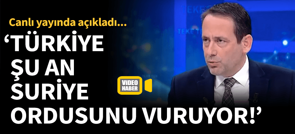 "TSK, Suriye ordusunu ateş altına aldı!"