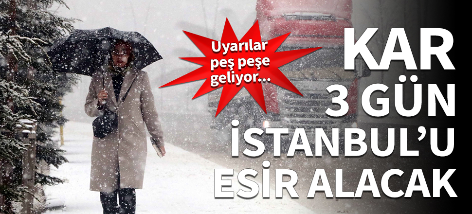 Meteoroloji'den İstanbullulara kar uyarısı! Kar yağışı 3 gün etkisini sürdürecek