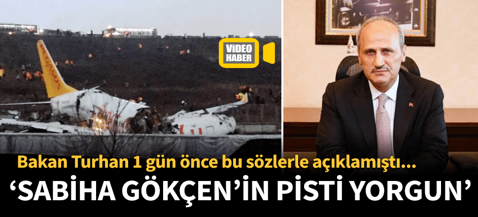 Bakan Turhan 1 gün önce "Pist yorgun" demişti...