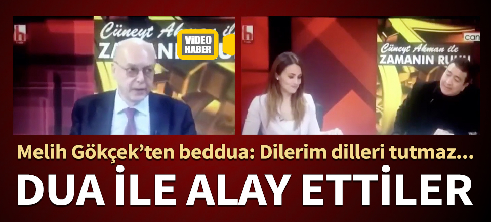 Halk TV'de duayla alay edenlere Gökçek'ten beddua