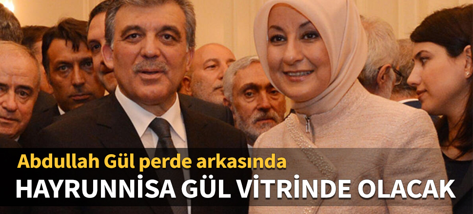 Hayrunnisa Gül vitrinde olacak
