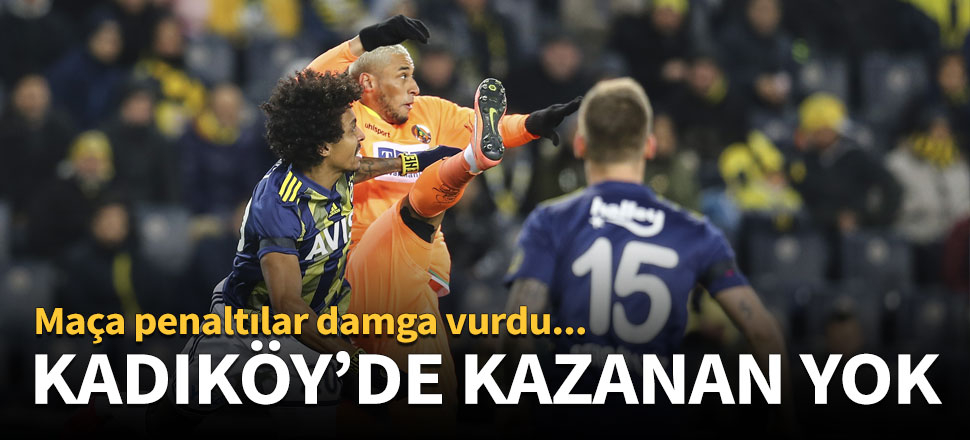 Kadıköy'de kazanan yok: 1-1