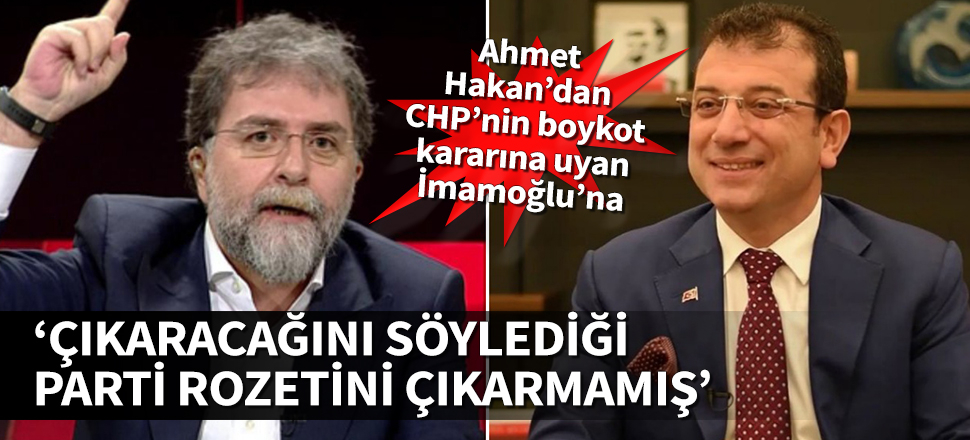 Ahmet Hakan'dan İmamoğlu'na: Çıkaracağını söylediği parti rozetini çıkarmamış