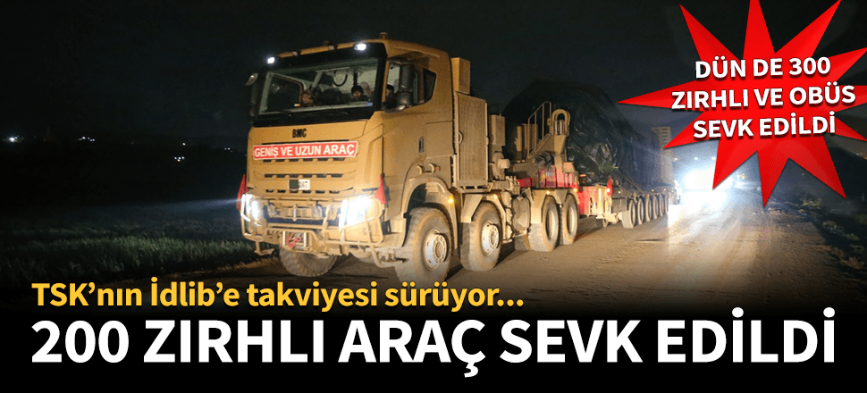 TSK, İdlib'e 200 araçlık yeni konvoy gönderdi!