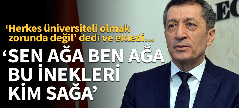 Bakan Selçuk durumu böyle tarif etti: Sen ağa ben ağa, bu inekleri kim sağa...