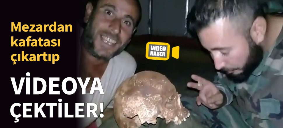 Esed rejimi askerleri mezardan kafatası çıkartıp video çekti