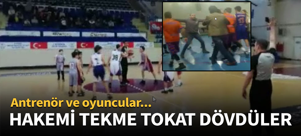 Hakemi tekme tokat dövdüler