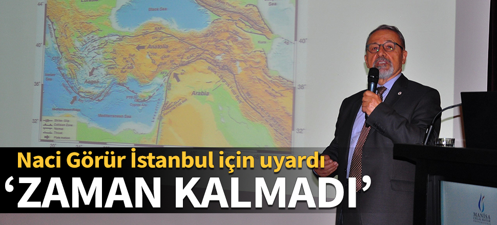 Naci Görür İstanbul için uyardı