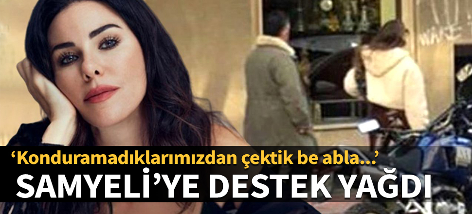 Defne Samyeli'ye destek yağdı