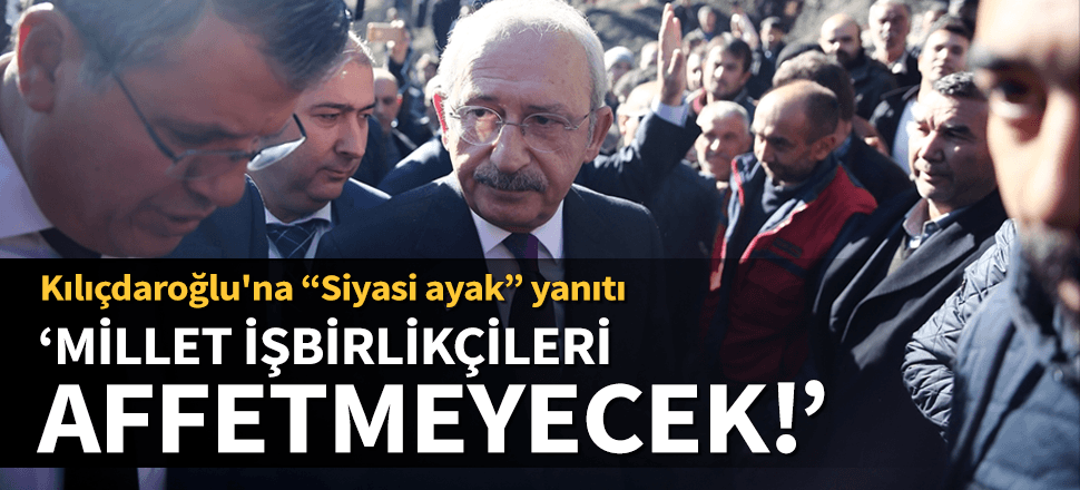 Kılıçdaroğlu'na "Siyasi ayak Erdoğan" yanıtı
