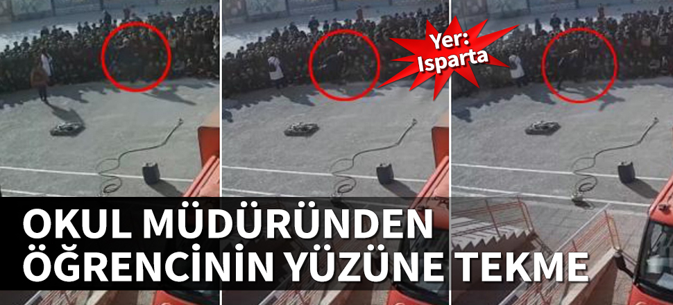 Okul müdüründen öğrencinin yüzüne tekme