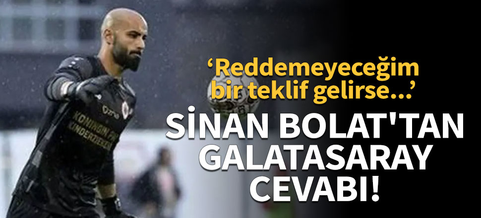Sinan Bolat'tan G.Saray cevabı