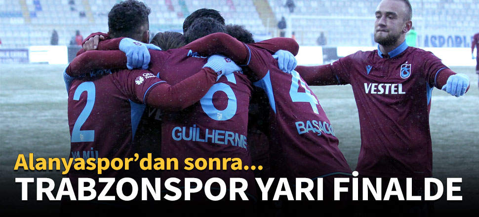 Trabzonspor yarı finalde: 1-4