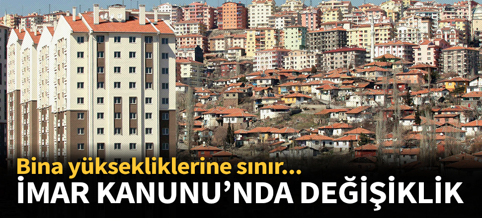 İmar Kanunu değişikliği TBMM'de kabul edildi...