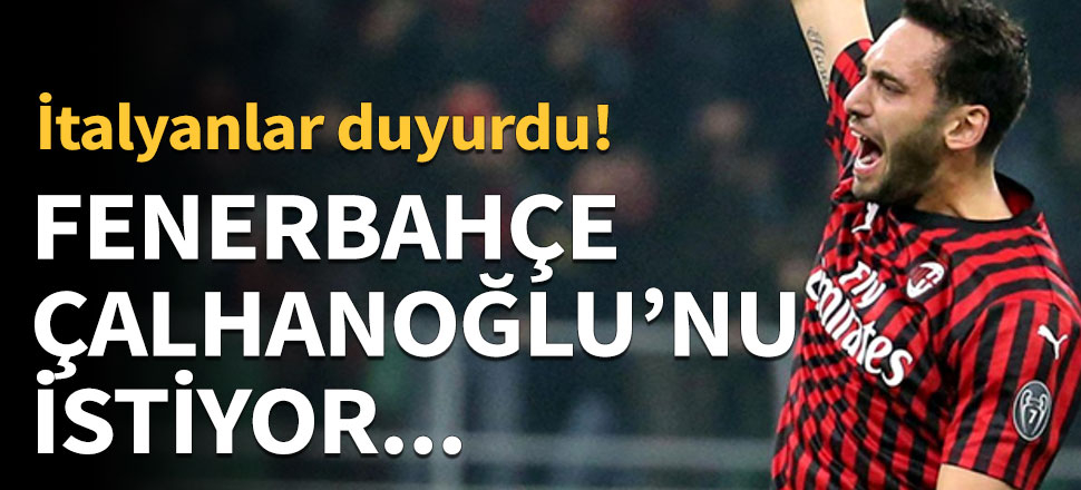 Fenerbahçe'den Çalhanoğlu hamlesi!