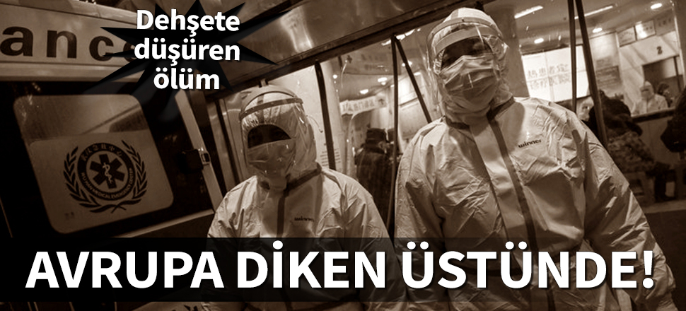 Korona'da korkulan oldu! Avrupa'da ilk ölüm...