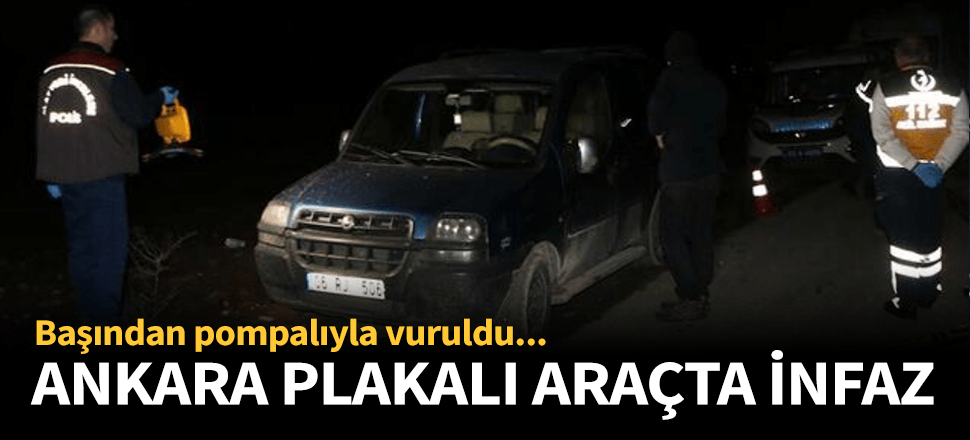 Ankara plakalı araçta bulundu! Korkunç...