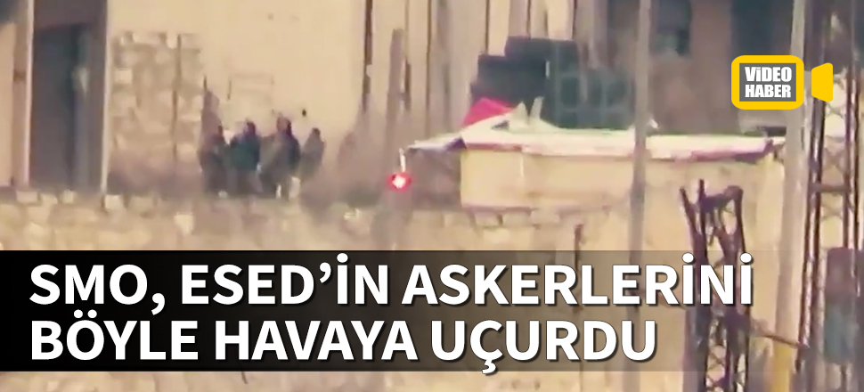 SMO, Esed'ın askerlerini böyle vurdu