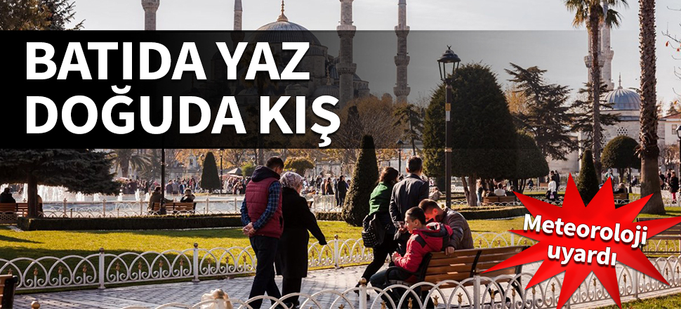 Güneş o tarihe kadar yurdu ısıtacak