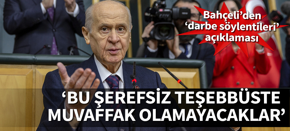 Bahçeli'den darbe söylentileri açıklaması