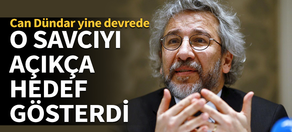 Can Dündar yine devrede! O başsavcıyı açıkça hedef gösterdi