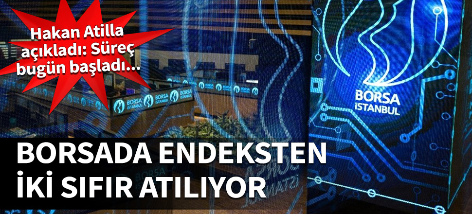 Borsada endeksten iki sıfır atılıyor! Hakan Atilla açıkladı: Süreç bugün başladı...