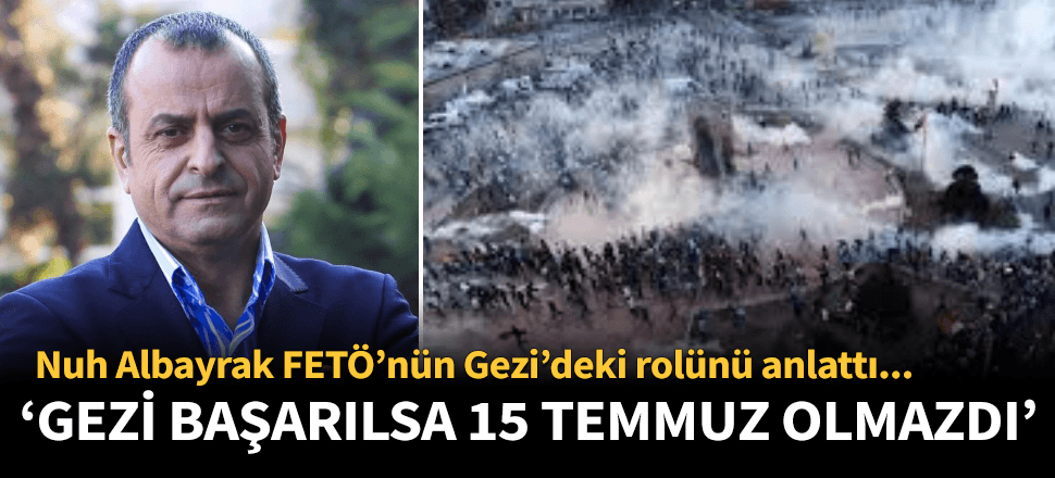"Gezi başarılı olsa, 15 Temmuz'a gerek kalmayacaktı"