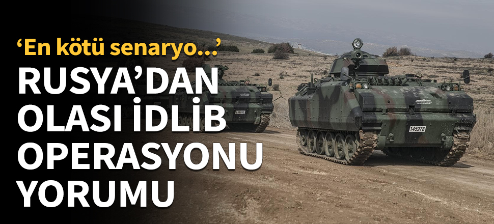 Rusya'dan ilk yorum: En kötü senaryo olur...