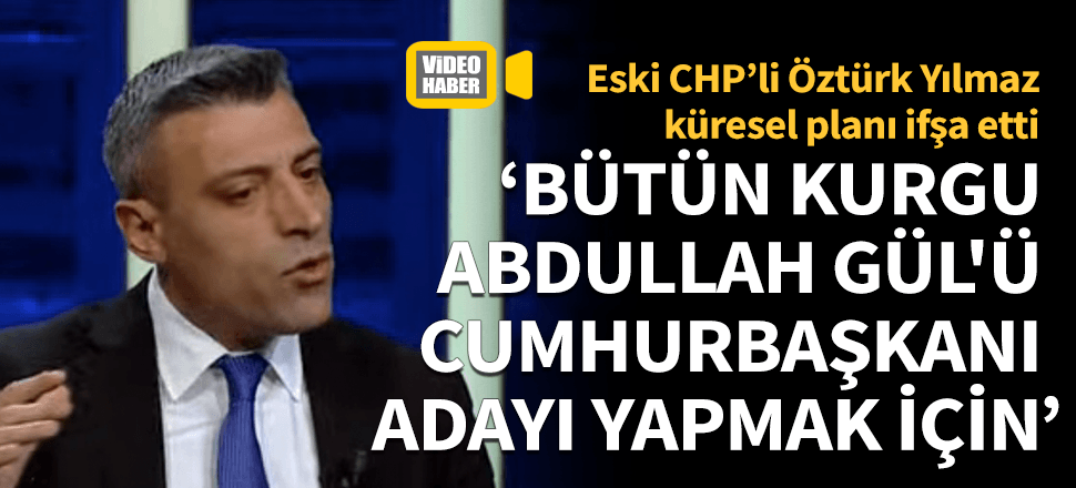 "Bütün kurgu Gül'ü Cumhurbaşkanı adayı yapmak için"