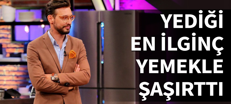 Danilo Zanna yediği en ilginç yemekle şaşırttı