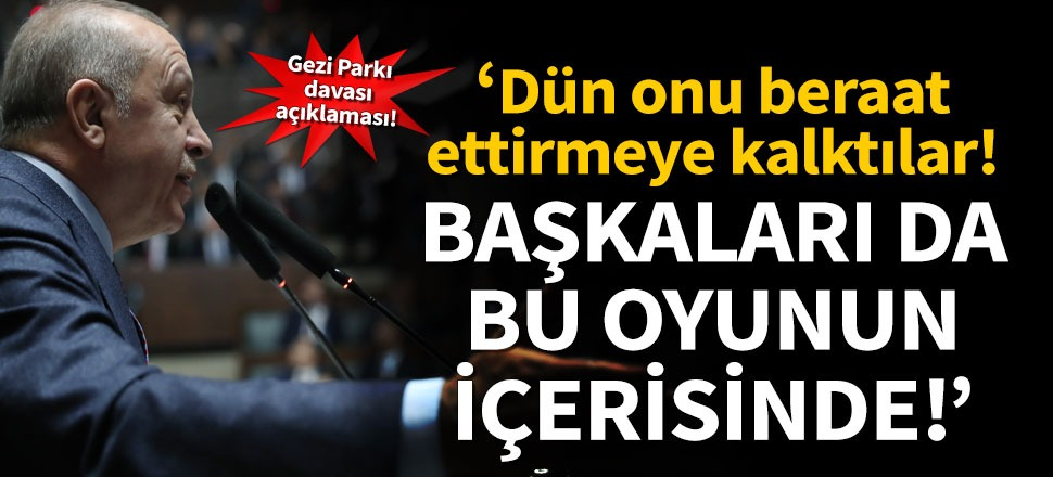 Cumhurbaşkanı Erdoğan'dan Osman Kavala tepkisi: Dün beraat ettirmeye kalktılar, başkaları da bu oyunun içerisinde
