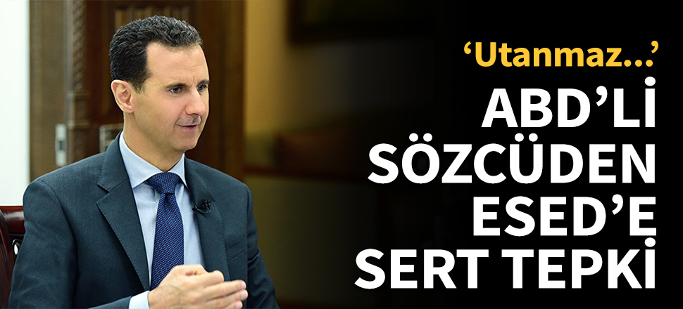 ABD'li sözcüden Esed'e sert tepki...