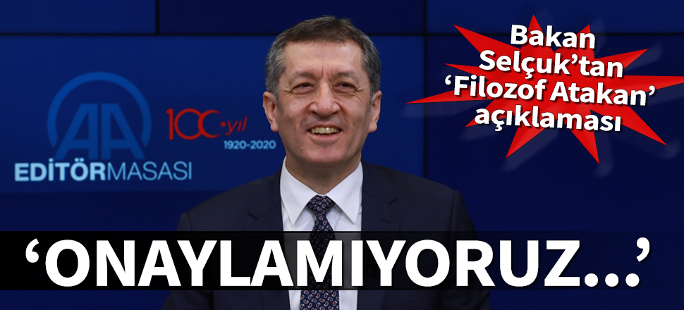 Bakan Selçuk: Atakan'ın medyada bu kadar yer almasını onaylamıyoruz