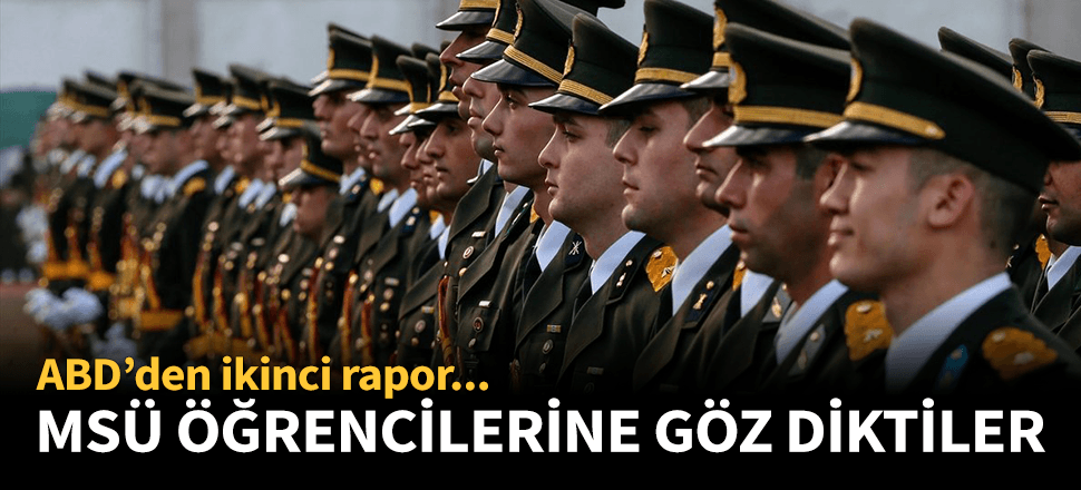 ABD şimdi de MSÜ öğrencilerine göz dikti!
