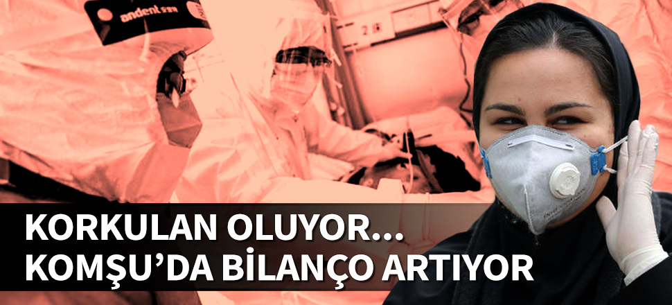 Komşu'da koronavirüs bilançosu artıyor
