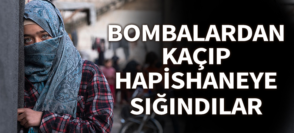Bombalardan kaçıp, hapishaneye sığındılar