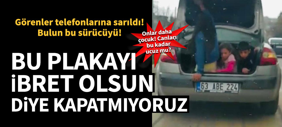Çocukların otomobil bagajında tehlikeli yolculuğu