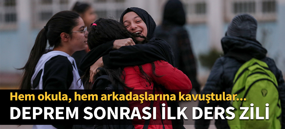 Deprem sonrası ilk ders zili! Hem okula, hem arkadaşlarına kavuştular...