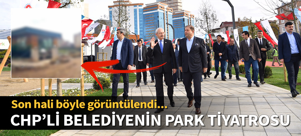 CHP'li belediyenin park tiyatrosu