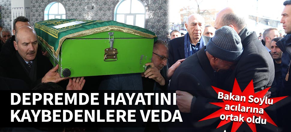 Depremde hayatını kaybedenlere veda! Bakan Soylu acılarına ortak oldu