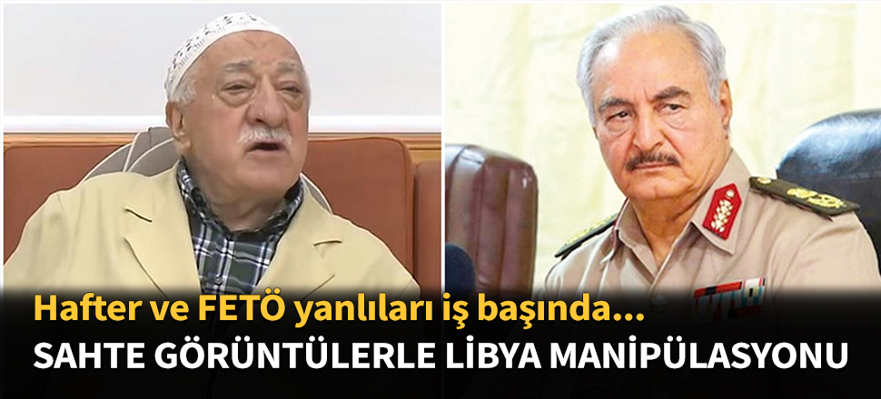 Sahte görüntülerle Libya manipülasyonu!