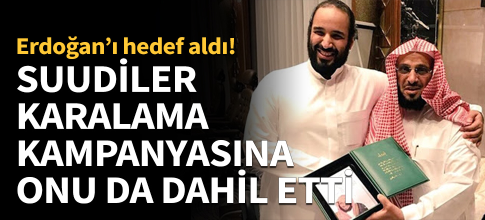 Suudiler karalama kampanyasına onu da dahil etti!