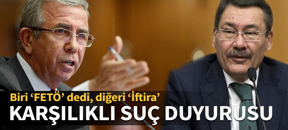 Gökçek ve Yavaş'tan karşılıklı suç duyurusu! Biri ‘FETÖ’ dedi, diğeri ‘İftira’