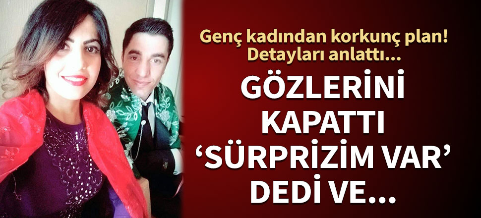 Eskişehir'de nişanlı dehşeti! Gözlerini kapattı, 'Sürprizim var' dedi ve...