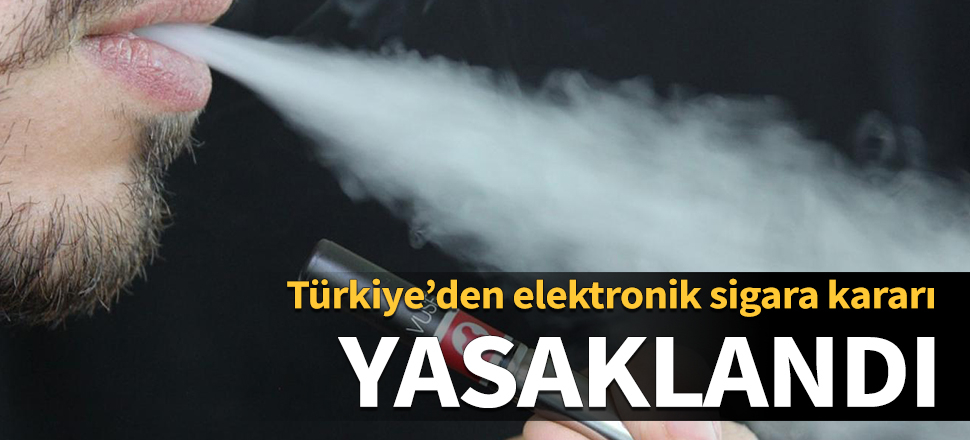Türkiye'den elektronik sigara kararı! Yasaklandı