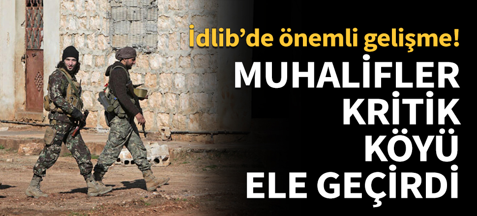 Kritik köy ılımlı muhaliflerin kontrolüne geçti!