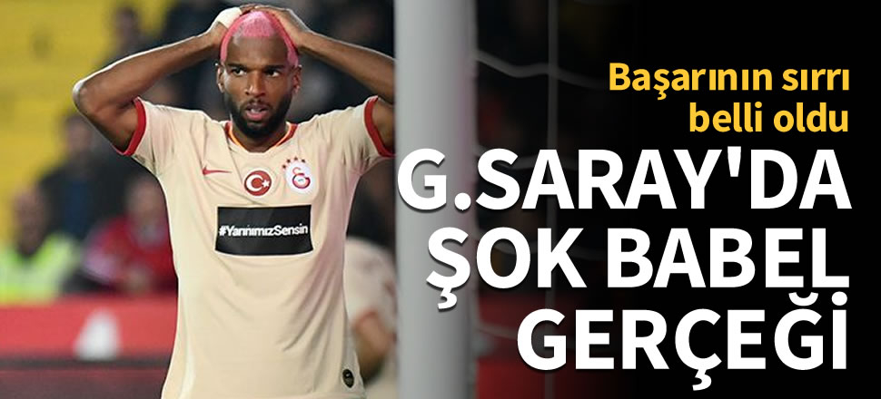 Galatasaray'da şok Babel gerçeği!