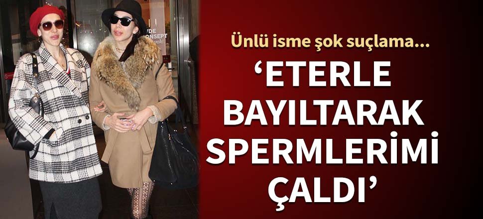 Ünlü isme şok suçlama: Maltepe Köprüsü'nde eterle bayıltıp spermlerimi çaldı...